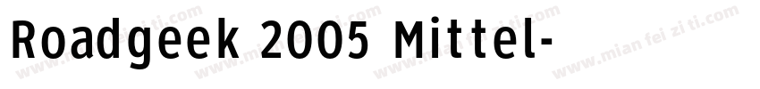 Roadgeek 2005 Mittel字体转换